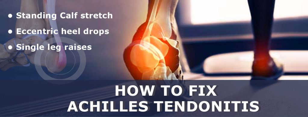 How to fix Achilles tendonitis