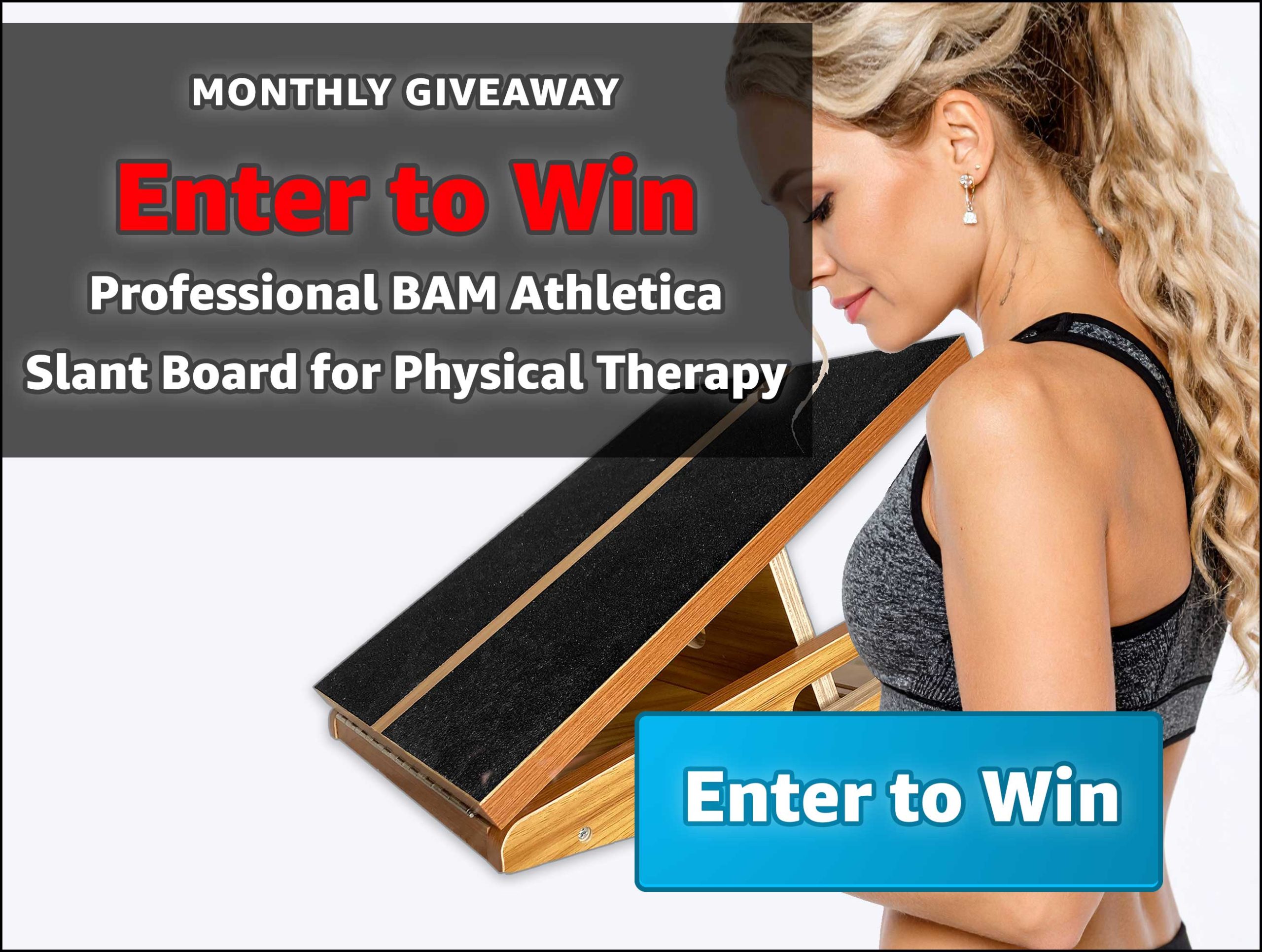 Win a BAM Athletica Karma calf stretcher slant board for physical therapy and injury rehab. Incline board for physiotherapy from plantar fasciitis, calf pain relief, achilles tendonitis and more.